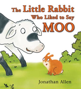 The Little Rabbit Who Liked to Say Moo 