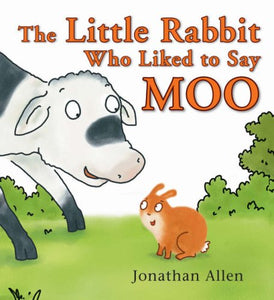 The Little Rabbit Who Liked to Say Moo 