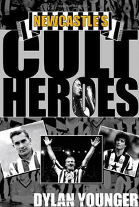 Newcastle's Cult Heroes 