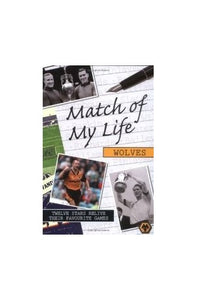 Match of My Life - Wolves 