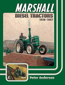 Marshall Diesel Tractors 1930-1957 