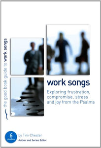 Psalms: Work Songs 