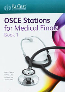 OSCE Stations for Medical Finals 