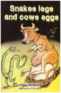 Snakes Legs and Cows Eggs 