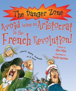 Avoid Being An Aristocrat In The French Revolution! 