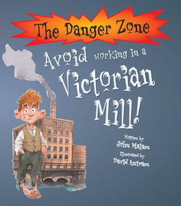 Avoid Working in a Victorian Mill 