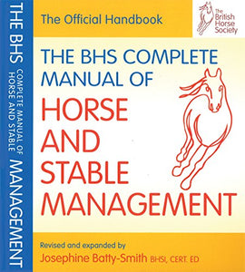 BHS Complete Manual of Horse and Stable Management 