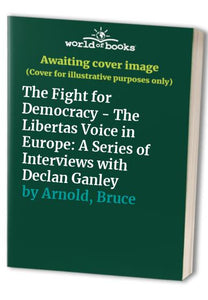 The Fight for Democracy - The Libertas Voice in Europe 