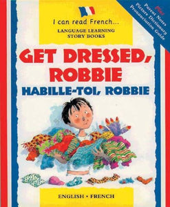 Habille-toi, Robbie/Get dressed, Robbie 