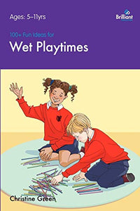 100+ Fun Ideas for Wet Playtimes 