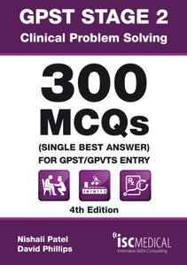 GPST Stage 2 - Clinical Problem Solving - 300 MCQs (Single Best Answer) for GPST / GPVTS Entry 