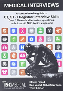 Medical Interviews - A Comprehensive Guide to CT, ST and Registrar Interview Skills (Third Edition) 