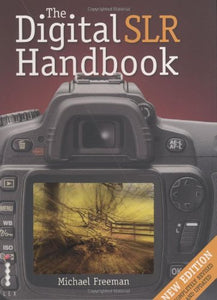 The Digital SLR Handbook 