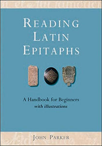 Reading Latin Epitaphs 