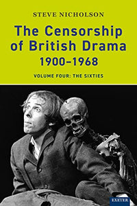 The Censorship of British Drama 1900-1968 Volume 4 