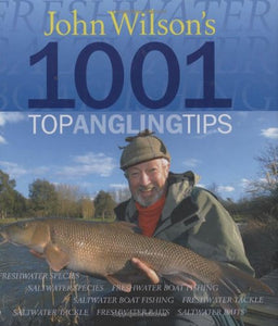 John Wilson's 1001 Top Angling Tips 