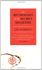 The Mythology of the Secret Societies 