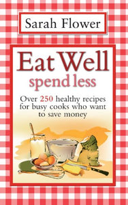 Eat Well Spend Less 