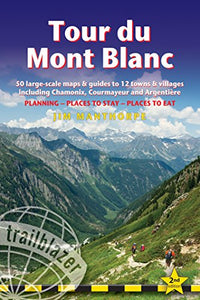 Tour du Mont Blanc (Trailblazer Walking Guide) 