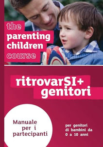 The Parenting Children Course Guest Manual 