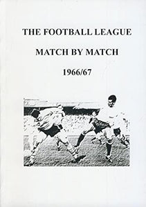 Football League Match by Match 1966/67 