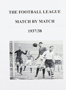 Football League Match by Match 1937/38 