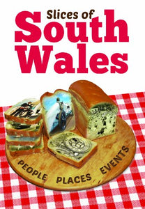 Slices of South Wales 