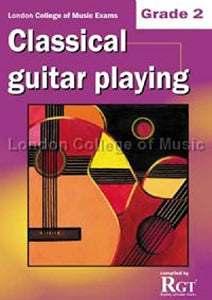 London College of Music Classical Guitar Playing Grade 2 -2018 RGT 