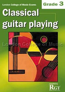 London College of Music Classical Guitar Playing Grade 3 -2018 RGT 