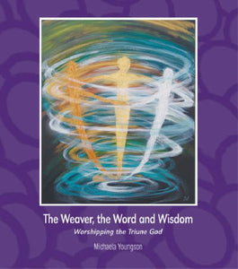 The Weaver, the Word and Wisdom 