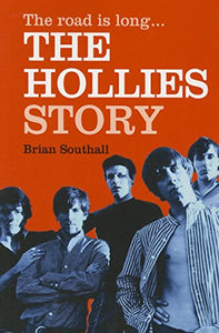 The Road Is Long: The Hollies Story 