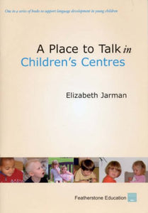 A Place to Talk in Children's Centres 