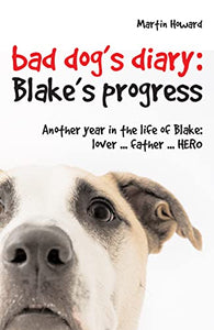 Bad Dog's Diary ... Continued 