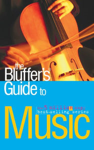 The Bluffer's Guide to Music 