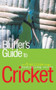 The Bluffer's Guide to Cricket 