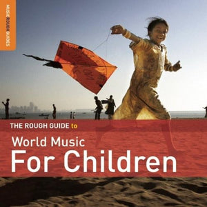 The Rough Guide to World Music for Children 