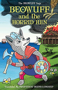 Beowuff & the Horrid Hen 