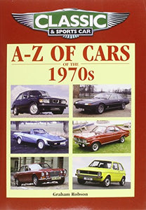 Classic and Sports Car Magazine A-Z of Cars of the 1970s 