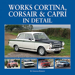 Works Cortina, Capri & Corsair in Detail 