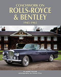 Coachwork on Rolls-Royce and Bentley 1945-1965 