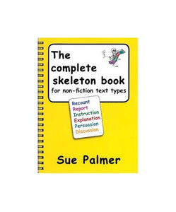 The Complete Skeleton Book For Non-Fiction Text Types 