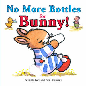 No More Bottles for Bunny! 