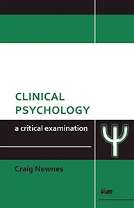 Clinical Psychology: A Critical Examination 