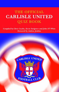 The Official Carlisle United Quiz Book 