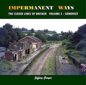 Impermanent Ways: The Closed Lines of Britain 