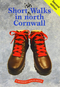 Shortish Walks in North Cornwall 