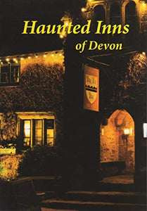 Haunted Inns of Devon 