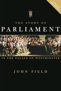 The Story of Parliament - In the Palace of Westminster 