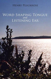 Word Shaping Tongue and Listening Ear 