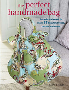 The Perfect Handmade Bag 